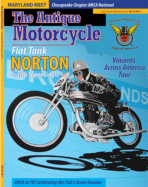 The Antique Motorcycle: Vol. 63, Iss. 1 - Jan/Feb 2024 Magazine