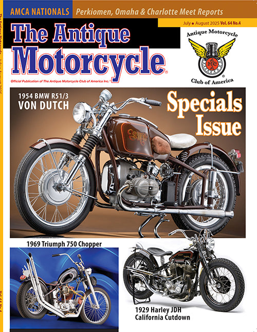The Antique Motorcycle: Vol. 64, Iss. 4 - July/August 2025 Magazine