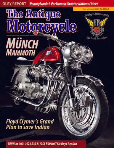 The Antique Motorcycle: Vol. 62, Iss. 4 - July/Aug 2023 Magazine