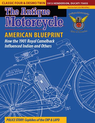 The Antique Motorcycle: Vol. 63, Iss. 2 - Mar/Apr 2024 Magazine