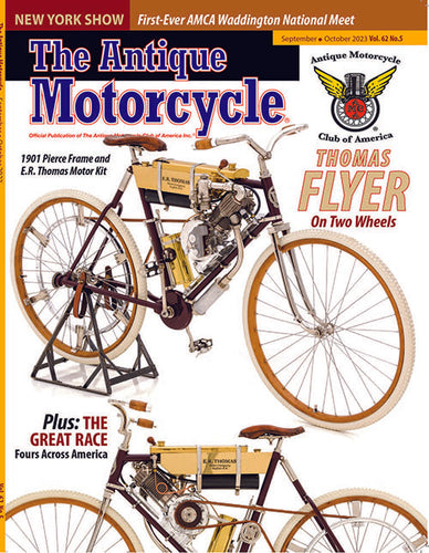 The Antique Motorcycle: Vol. 62, Iss. 5 - Sept/Oct 2023 Magazine