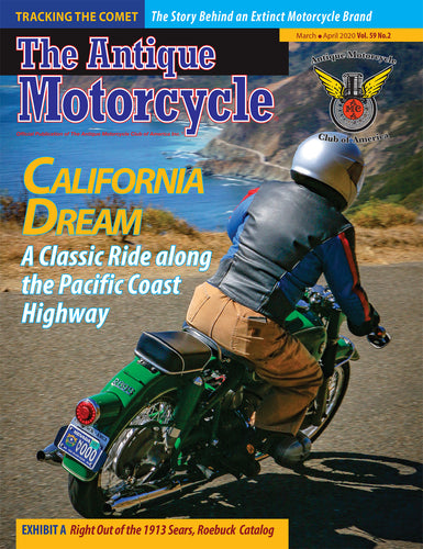 The Antique Motorcycle: Vol. 59, Iss. 2 - Mar/Apr 2020 Magazine