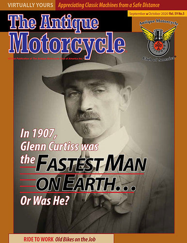 The Antique Motorcycle: Vol. 59, Iss. 5 - Sept/Oct 2020 Magazine