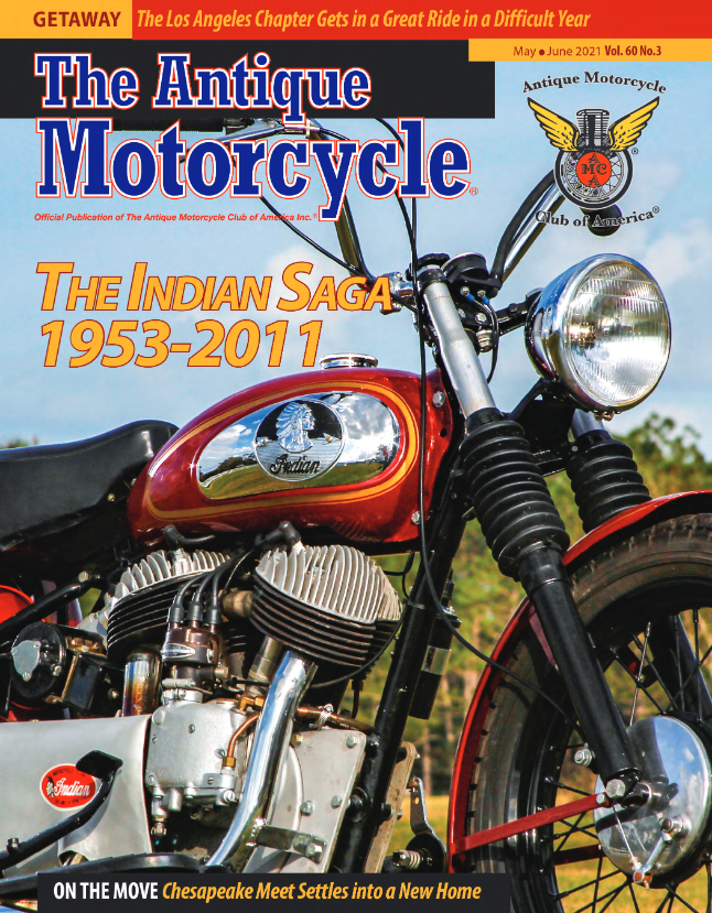 The Antique Motorcycle: Vol. 60, Iss. 3 - May/June 2021 Magazine