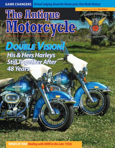 The Antique Motorcycle: Vol. 60, Iss. 4 - July/Aug 2021 Magazine