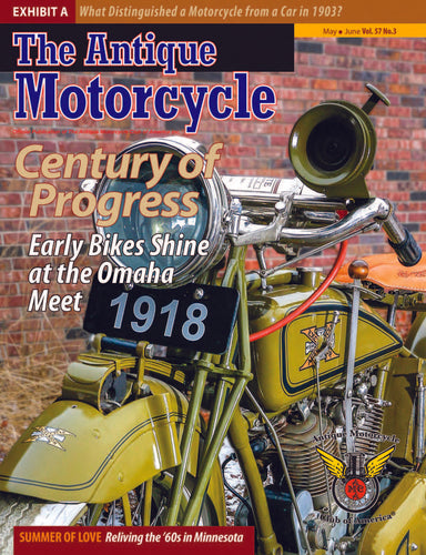 The Antique Motorcycle: Vol. 57, Iss. 3 - May/June 2018 Magazine