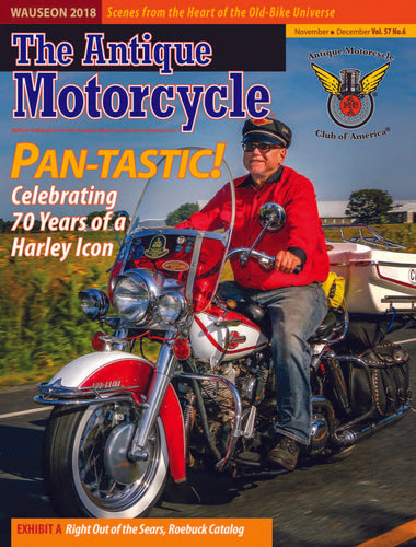 The Antique Motorcycle: Vol. 57, Iss. 6 - Nov/Dec 2018 Magazine