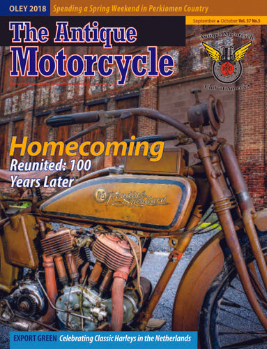 The Antique Motorcycle: Vol. 57, Iss. 5 - Sept/Oct 2018 Magazine